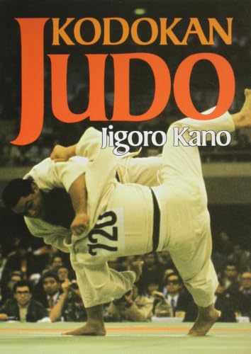 Kodokan Judo: The Essential Guide to Judo by Its Founder Jig
