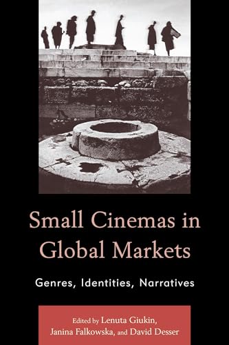 Small Cinemas in Global Markets: Genres, Identities, Narrati