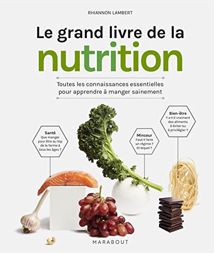 Le grand livre de la nutrition: Toutes les connaissances ess