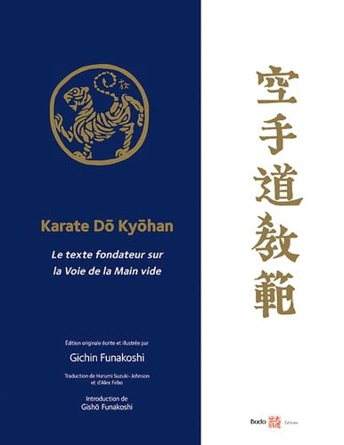 Karaté Do Kyohan: Le texte fondateur sur la Voie de la Main 