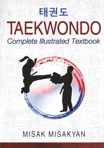 Taekwondo: Complete Illustrated Textbook