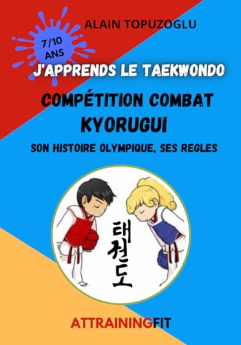 JAPPRENDS LE TAEKWONDO COMPETITION COMBAT: Son histoire Olym