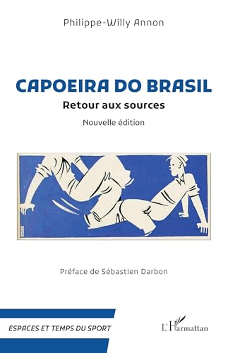 Capoeira do Brasil: Retour aux sources - Nouvelle édition