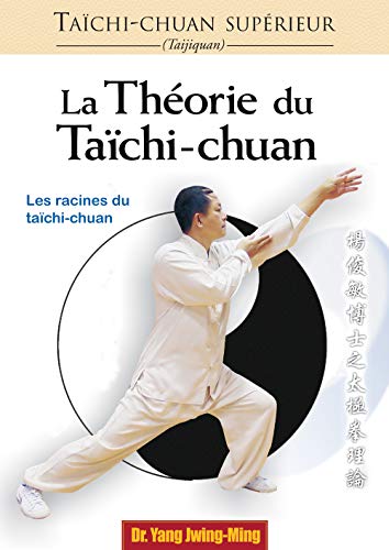 Taichi-chuan supérieur : Théorie: Les racines du taïchi-chua