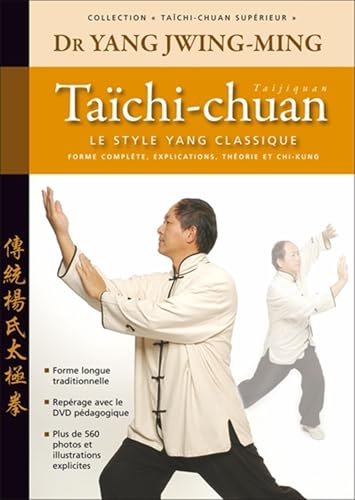 Taichi-chuan supérieur : Le style yang: Enseignement approfo