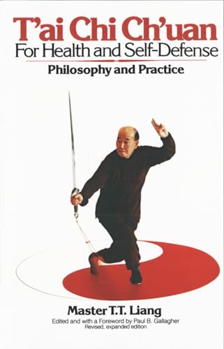 TAi Chi Chuan for Health and Self-Defense: Philosophy and Pr