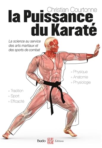 La puissance du karaté: La science au service des arts marti