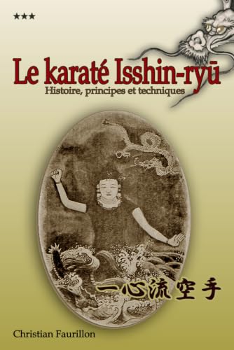 Le karaté Isshin-ryū.: Histoire, principes et techniques.
