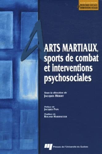 ARTS MARTIAUX SPORTS DE COMBAT ET INTERVENTIONS PSYCHOSOCIAL