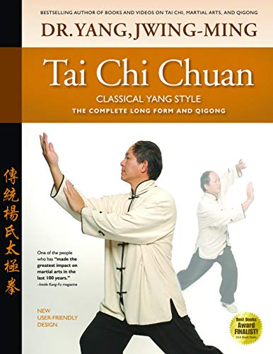 Tai Chi Chuan: Classical Yang Style: The Complete Long Form 