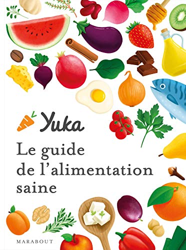 Le guide Yuka de lalimentation saine