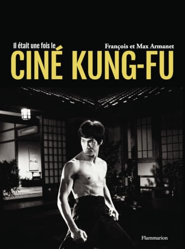 Il était une fois le ciné Kung-Fu