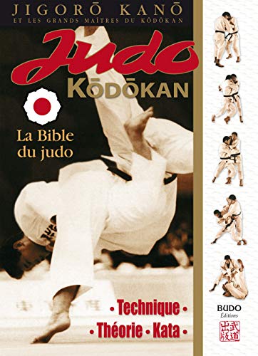 Judo Kodokan: La Bible du Judo
