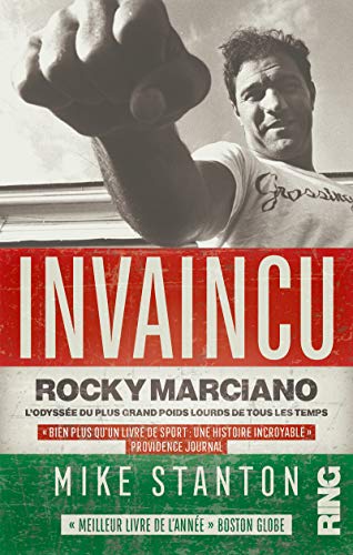 Invaincu : Rocky Marciano, lodyssée du plus grand poids lour